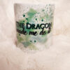 Tasse mit Spruch – THE DRAGON made me do it – Bild 2